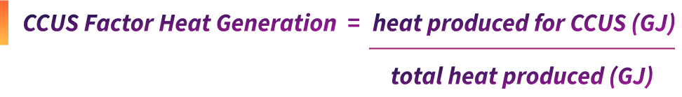 CCUS Factor Heat Generation equals heat produced for CCUS (GJ) divided by total heat produced (GJ)